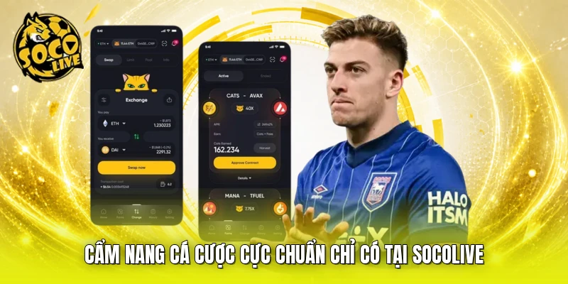 Cẩm nang cá cược cực chuẩn chỉ có tại SOCOLIVE