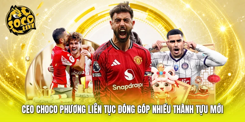 CEO CHOCO Phương liên tục đóng góp nhiều thành tựu mới