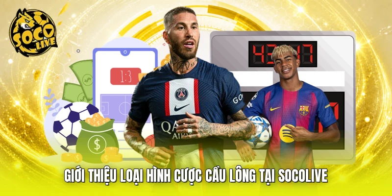 Giới thiệu loại hình cược cầu lông tại SOCOLIVE