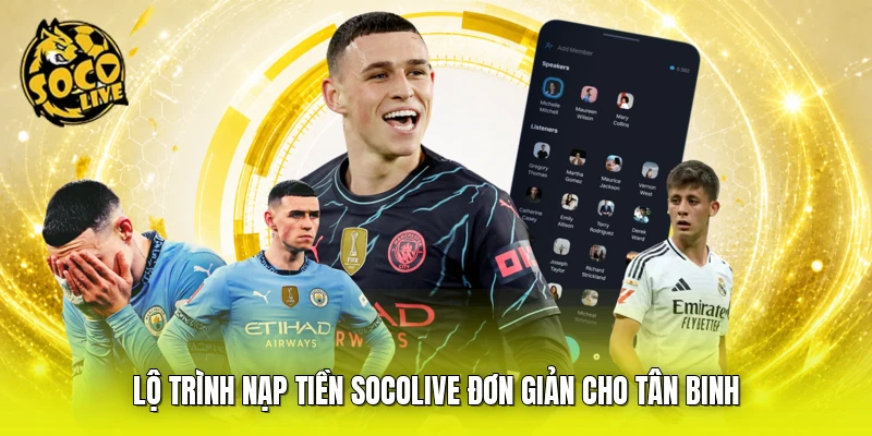Lộ trình nạp tiền SOCOLIVE đơn giản cho tân binh